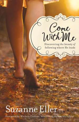 Come with Me de Suzanne Eller