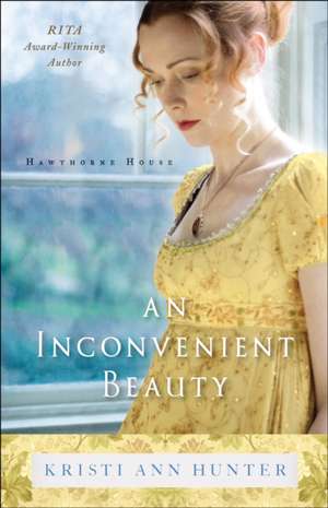 An Inconvenient Beauty de Kristi Ann Hunter