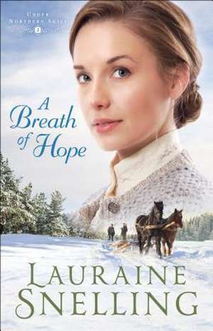 A Breath of Hope de Lauraine Snelling