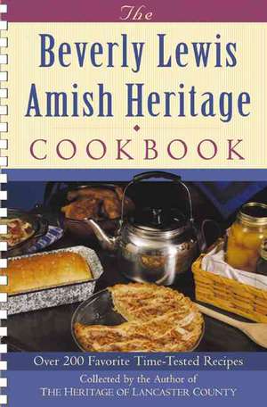 The Beverly Lewis Amish Heritage Cookbook de Beverly Lewis