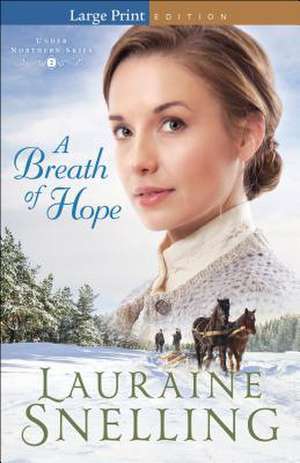 A Breath of Hope de Lauraine Snelling