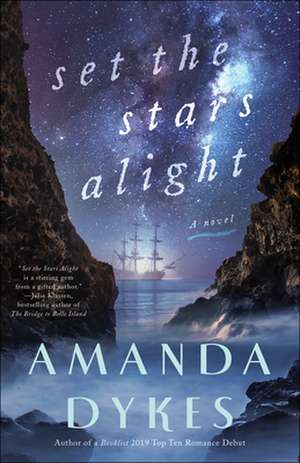 Set the Stars Alight de Amanda Dykes