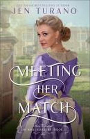 Meeting Her Match de Jen Turano