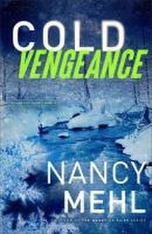 Cold Vengeance de Nancy Mehl