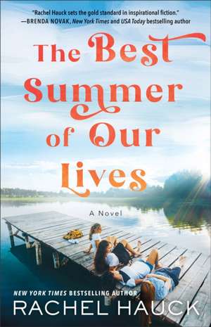 The Best Summer of Our Lives de Rachel Hauck