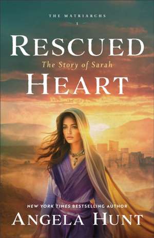 Rescued Heart de Angela Hunt