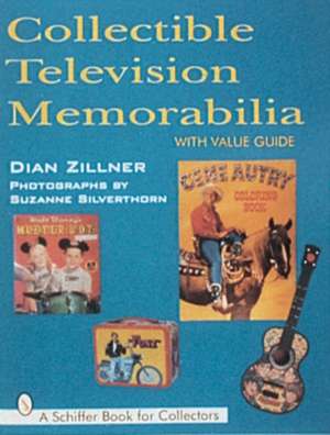 Collectible Television Memorabilia de Dian Zillner