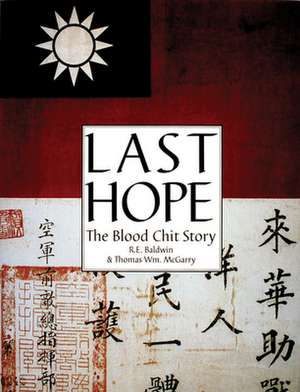 Last Hope: The Blood Chit Story de R.E. Baldwin