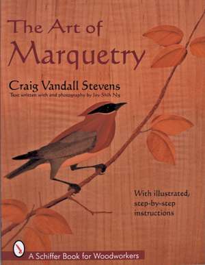 The Art of Marquetry de Craig Stevens