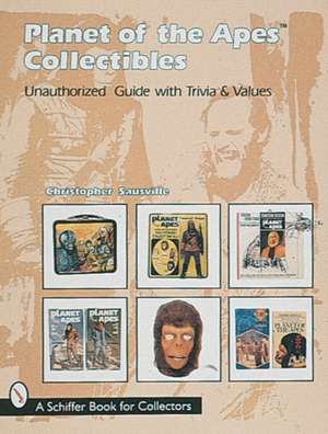 Planet of the Apes Collectibles: An Unauthorized Guide with Trivia & Values de Christopher Sausville