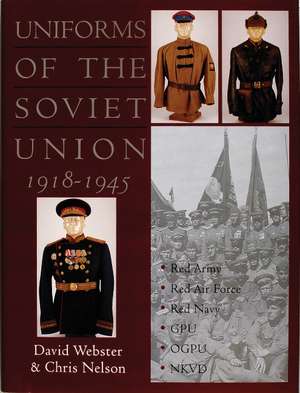 Uniforms of the Soviet Union 1918-1945 de David Webster