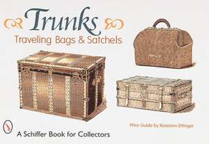 Trunks, Traveling Bags, and Satchels de Roseann Ettinger