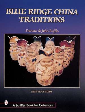 Blue Ridge China Traditions de Frances & John Ruffin