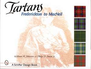 Tartans: Frederickton to MacNeil de William H. Johnston