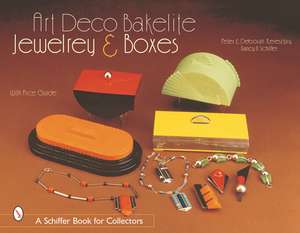 Art Deco Bakelite Jewelry & Boxes: Cubism for Everyone de Deborah & Peter Keresztury