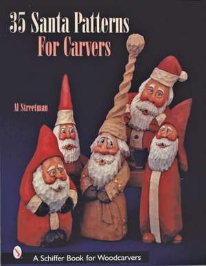 35 Santa Patterns for Carvers de Al Streetman