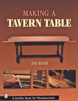 Making a Tavern Table de Jim Rendi