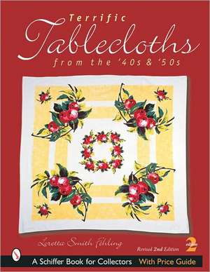 Terrific Tablecloths: from the '40s & '50s de Loretta Smith Fehling