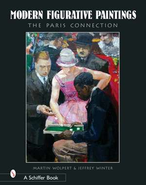 Modern Figurative Paintings: 1890-1950 The Paris Connection de Martin Wolpert