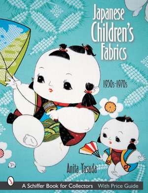 Japanese Children's Fabrics: 1950s-1970s de Anita Yasuda