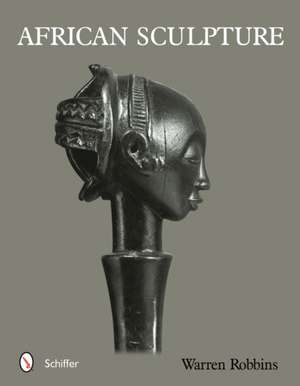 African Sculpture de Warren Robbins