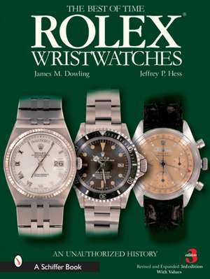 Rolex Wristwatches: An Unauthorized History de James M. Dowling