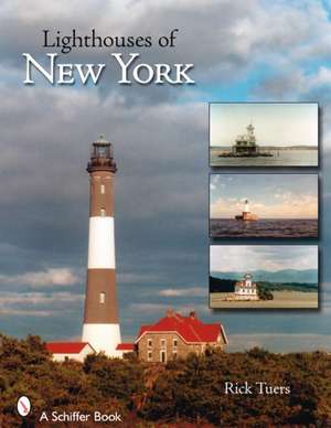 Lighthouses of New York de Rick Tuers