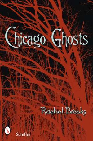 Chicago Ghosts de Rachel Brooks