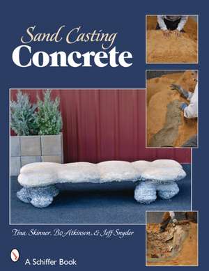 Sand Casting Concrete: Five Easy Projects de Tina Skinner