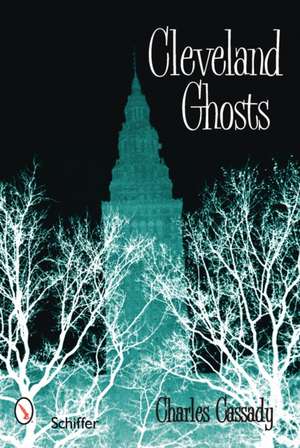 Cleveland Ghosts de Charles Cassady Jr.