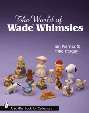 The World of Wade Whimsies de Ian Warner