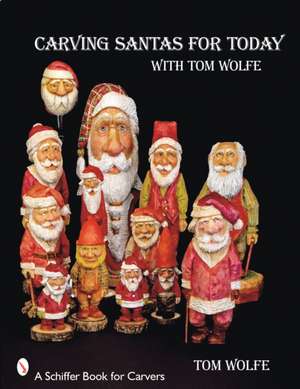 Carving Santas for Today: with Tom Wolfe de Tom Wolfe