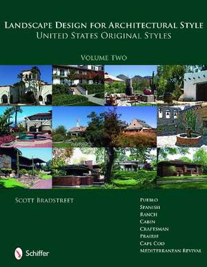 Landscape Design for Architectural Style: United States Original Styles de Scott Bradstreet