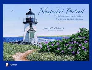 Nantucket Portrait: Fun & Games with the Super Rich...The Birth of Hard-Edge Realism de James H. Cromartie