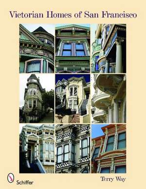 Victorian Homes of San Francisco de Terry Way