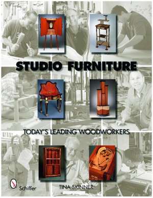 Studio Furniture: Today's Leading Woodworkers de Tina Skinner