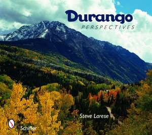 Durango Perspectives de Steve Larese