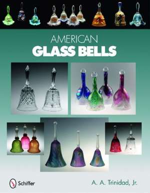 American Glass Bells de A.A. Trinidad, Jr.