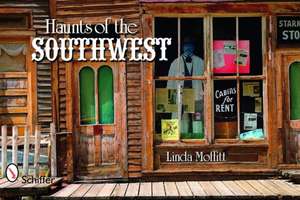 Haunts of the Southwest de Linda Moffitt