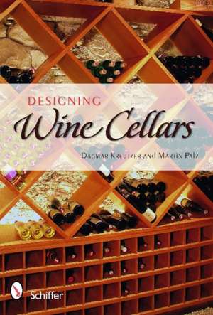 Designing Wine Cellars de Dagmar Kreutzer