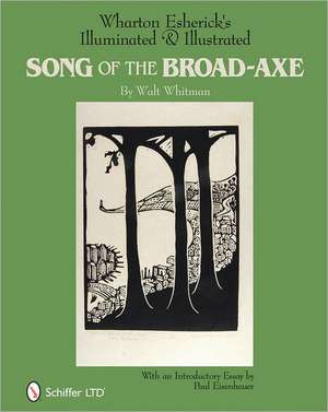 Wharton Esherick's Illuminated & Illustrated Song of the Broad-axe de Walter Whitman