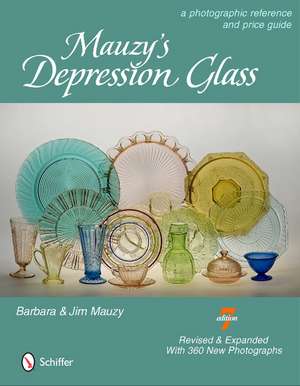 Mauzy's Depression Glass: A Photographic Reference and Price Guide de Barbara & Jim Mauzy