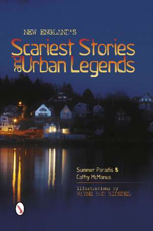 New England's Scariest Stories and Urban Legends de Summer Paradis