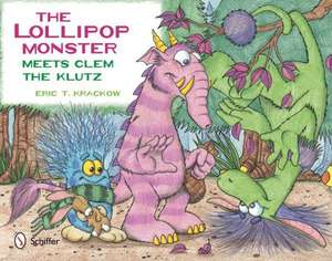 The Lollipop Monster Meets Clem the Klutz: The Dignity of Work de Eric T. Krackow