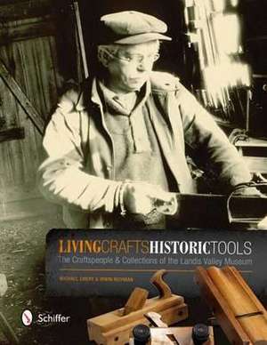 Living Crafts, Historic Tools de Michael Emery