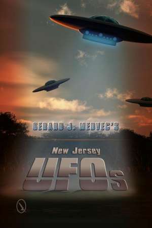 New Jersey UFOs de Gerard J. Medvec