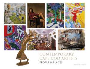 Contemporary Cape Cod Artists: People and Places: People and Places de Deborah Forman