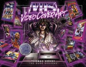 VHS: Video Cover Art: 1980s to Early 1990s de Thomas Hodge