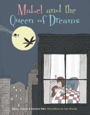 Mabel and the Queen of Dreams de Henry Herz