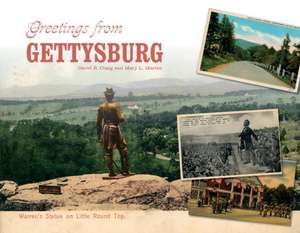 Greetings from Gettysburg de David R. Craig